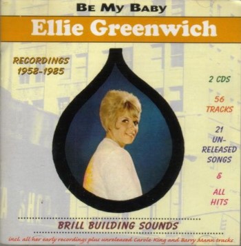 Greenwich ,Ellie - Brill Building Sounds : Be My Baby ..Compl..